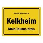 Herzlich willkommen in Kelkheim (Taunus), Main-Taunus-Kreis Metallschild
