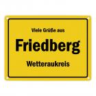Viele Grüße aus Friedberg (Hessen), Wetteraukreis Metallschild