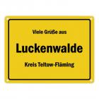 Viele Grüße aus Luckenwalde, Kreis Teltow-Fläming Metallschild
