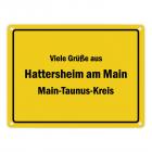 Viele Grüße aus Hattersheim am Main, Main-Taunus-Kreis Metallschild