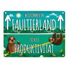 Metallschild mit Spruch: Willkommen im Faultierland - Tschüss Produktivität