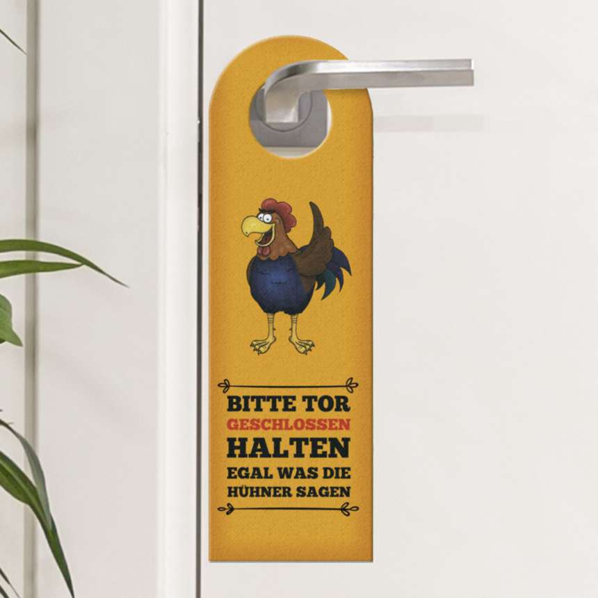 Tor geschlossen halten, egal was die Hühner sagen Türhänger mit Hahn