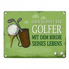 Metallschild mit Spruch: Hier wohnt ein Golfer - mit dem Birdie