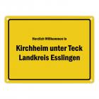 Herzlich willkommen in Kirchheim unter Teck, Landkreis Esslingen Metallschild