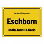 Herzlich willkommen in Eschborn, Taunus, Main-Taunus-Kreis Metallschild