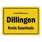 Herzlich willkommen in Dillingen / Saar, Kreis Saarlouis Metallschild