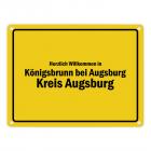 Herzlich willkommen in Königsbrunn bei Augsburg, Kreis Augsburg Metallschild