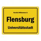 Herzlich willkommen in Flensburg, Universitätsstadt Metallschild