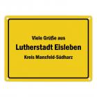 Viele Grüße aus Lutherstadt Eisleben, Kreis Mansfeld-Südharz Metallschild