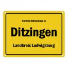 Herzlich willkommen in Ditzingen, Landkreis Ludwigsburg Metallschild