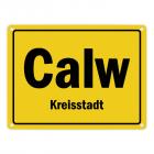 Ortsschild Calw, Kreisstadt Metallschild