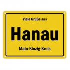 Viele Grüße aus Hanau, Main-Kinzig-Kreis Metallschild