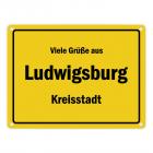 Viele Grüße aus Ludwigsburg (Württemberg), Kreisstadt Metallschild