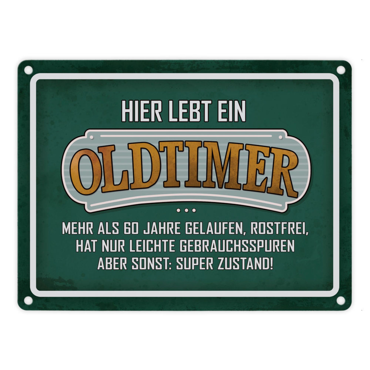 Hier lebt ein Oldtimer über 60 Metallschild in Grün bei trendaffe.de