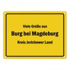 Viele Grüße aus Burg bei Magdeburg, Kreis Jerichower Land Metallschild