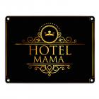 Hotel Mama Blechschild in 15x20 cm