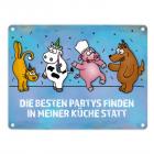 Metallschild mit Comic Motiv und Spruch: Die besten Partys finden in meiner ...