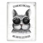 Metallschild mit Katze Motiv und Spruch: Wir sind die Geilsten