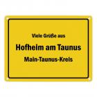 Viele Grüße aus Hofheim am Taunus, Main-Taunus-Kreis Metallschild