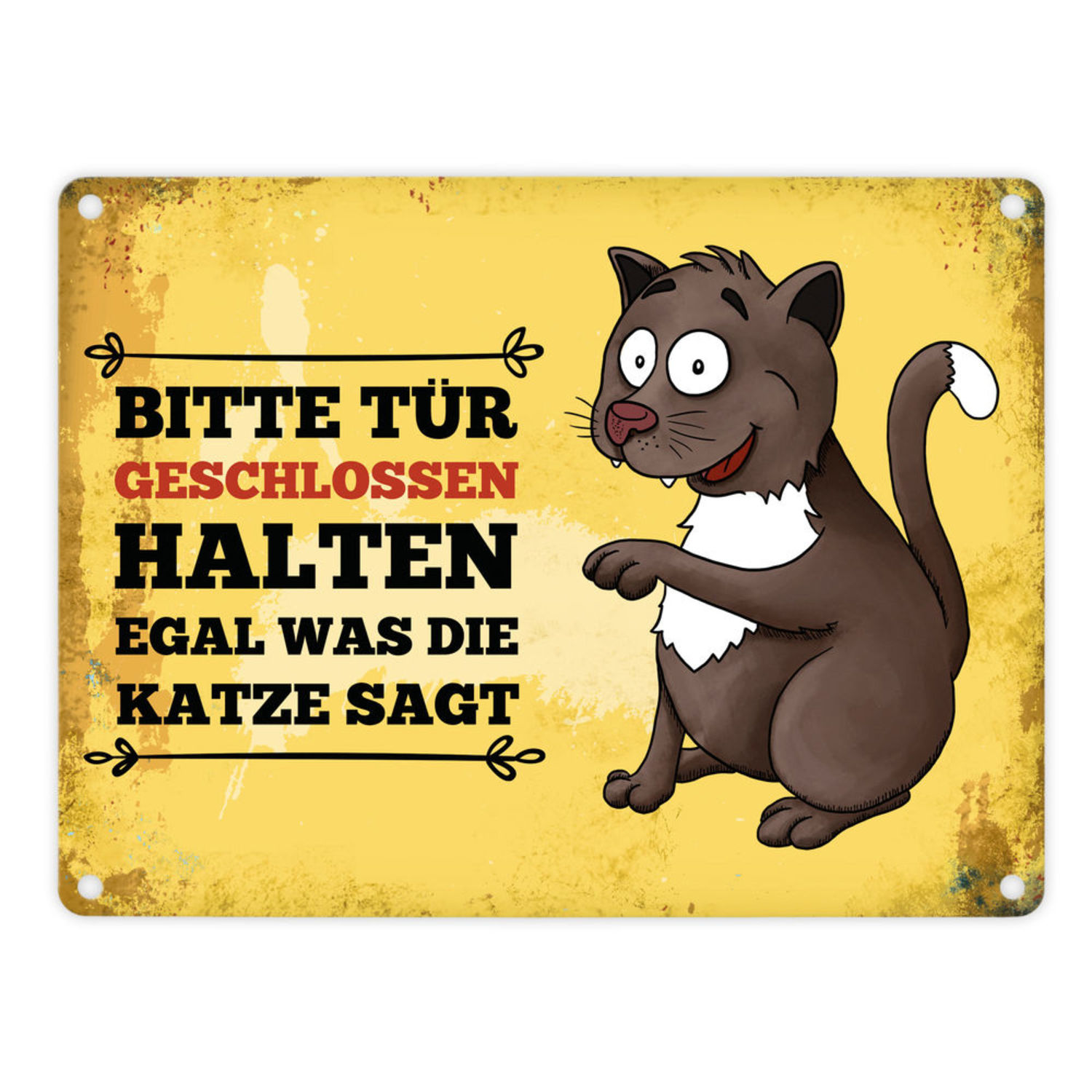 Metallschild mit Katze Motiv und Spruch: Bitte Tür geschlossen halten,